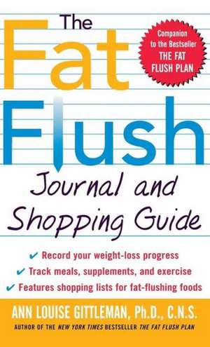 The Fat Flush Journal and Shopping Guide ( Gittleman ) de Gittleman