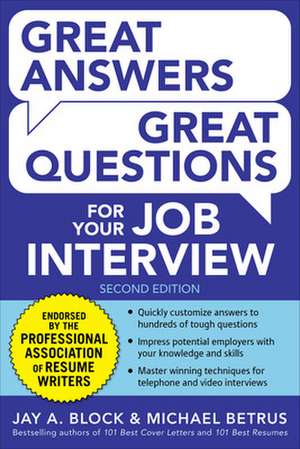 Great Answers, Great Questions For Your Job Interview, 2nd Edition de Jay Block