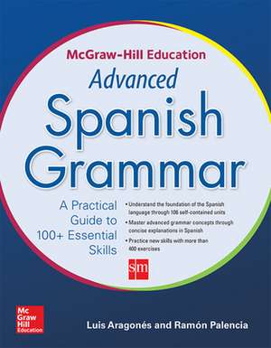 McGraw-Hill Education Advanced Spanish Grammar de Luis Aragones