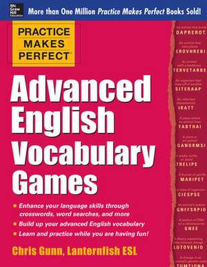 Practice Makes Perfect Advanced English Vocabulary Games de Chris Gunn