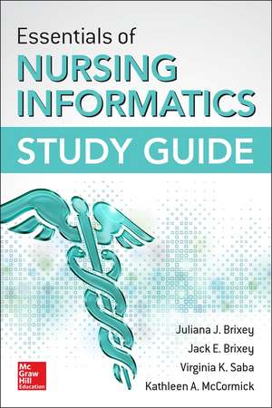 Essentials of Nursing Informatics Study Guide de Juliana Brixey