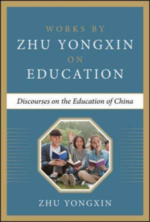 Discourses on the Education of China de Zhu Yongxin