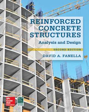 Reinforced Concrete Structures: Analysis and Design, Second Edition de David A. Fanella