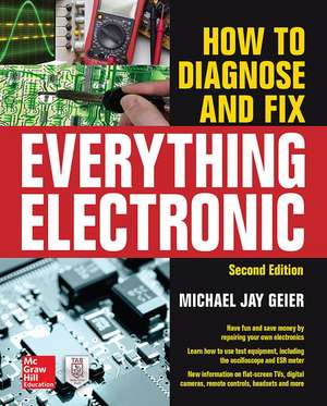 How to Diagnose and Fix Everything Electronic, Second Edition de Michael Geier