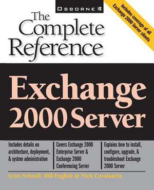 Exchange 2000 Server: The Complete Reference de Scott Schnoll