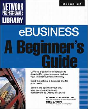 eBusiness: A Beginner's Guide de Robert Elsenpeter