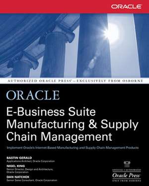 Oracle E-Business Suite Manufacturing & Supply Chain Management de Bastin Gerald