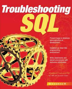 Troubleshooting SQL de Forrest Houlette