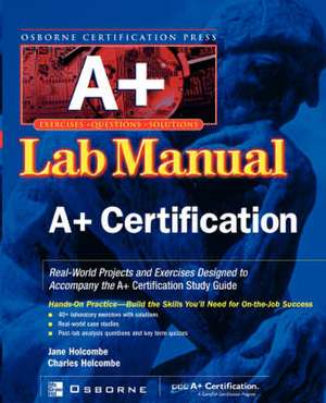 A+ Certification Press Lab Manual de Jane Holcombe