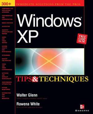 Windows XP Tips & Techniques de Walter J. Glenn