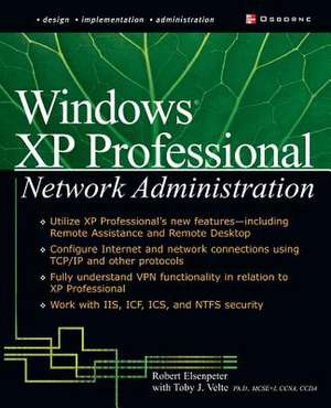 Windows XP Professional Network Administration de Robert C. Elsenpeter