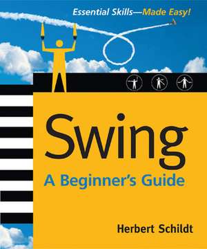 Swing: A Beginner's Guide de Herbert Schildt