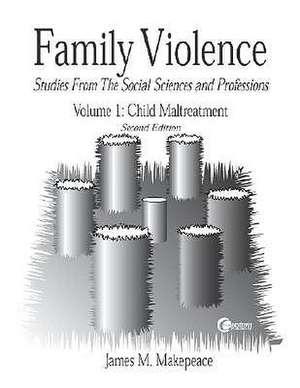 Family Violence Volume I de James Makepeace