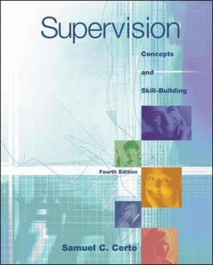 Supervision: Concepts and Skill-Building de Samuel Certo