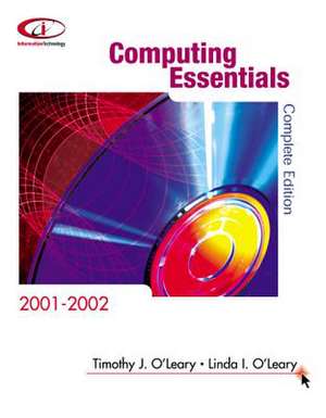 Computing Essentials 01-02 Complete W/ Interactive Companion 3.0 de Timothy J. O'Leary