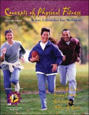 Concepts of Physical Fitness: Active Lifestyles for Wellness with HealthQuest 4.1 CD-ROM and PowerWeb/OLC Bind-in Passcard de Charles Corbin