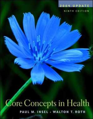 Core Concepts in Health 2004 Update with PowerWeb/OLC Bind-in Passcard, HealthQuest CD-Rom & Learning to Go Health de Paul Insel