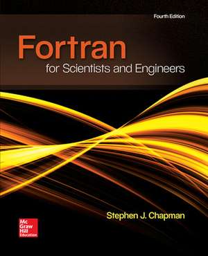 FORTRAN FOR SCIENTISTS & ENGINEERS de Stephen Chapman