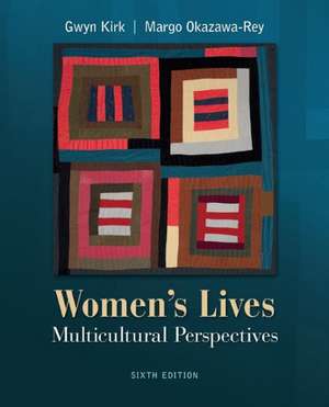 Women's Lives: Multicultural Perspectives de Gwyn Kirk