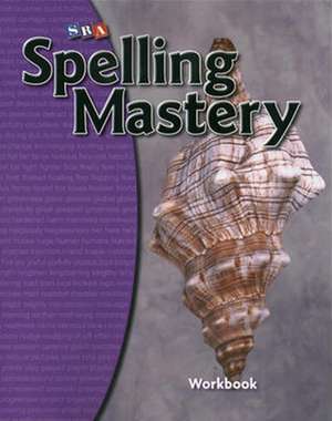 Spelling Mastery Level D, Student Workbook de N/A McGraw Hill