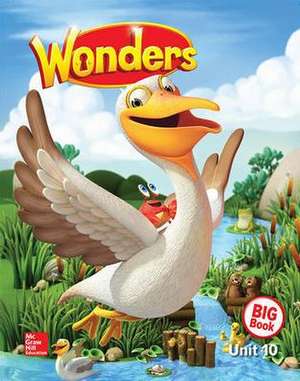 Wonders Reading/Writing Workshop Big Book, Grade K, Volume 10