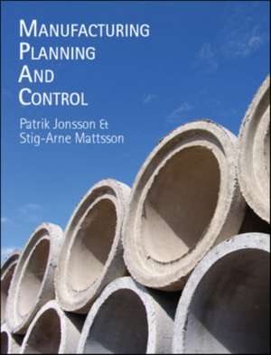 Manufacturing Planning and Control de Patrik Jonsson