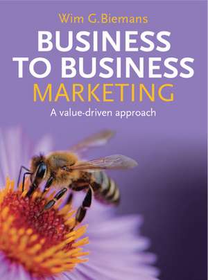 Business to Business Marketing de Wim Biemans