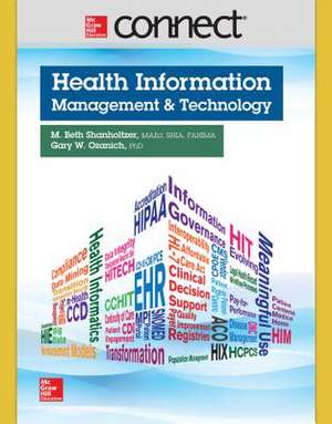 Connect Access Card for Health Information Management and Technology de M. Beth Shanholtzer