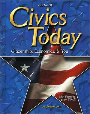 Civics Today: Citizenship, Economics, & You de McGraw-Hill Education