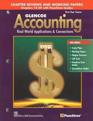 Glencoe Accounting: First Year Course, Chapter Reviews and Working Papers Chapters 14-29 with Peachtree Guides de McGraw-Hill Education