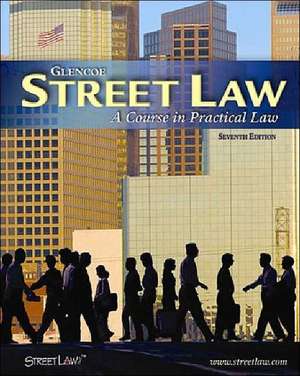 Glencoe Street Law: A Course in Practical Law de McGraw-Hill Education