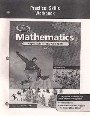 Mathematics: Applications and Concepts, Course 2, Practice Skills Workbook de McGraw-Hill Education