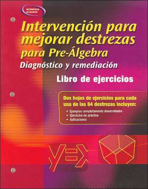 Intervencion Para Mejorar Destrezas Para Pre-Algebra: Libro de Ejercicios Para el Alumno de McGraw-Hill Education