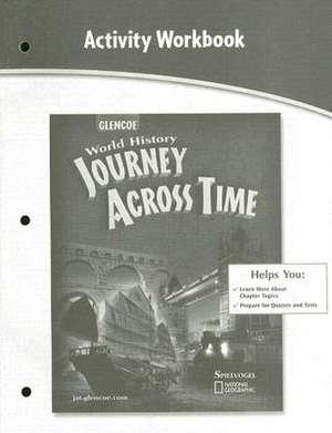 World History: Journey Across Time Activity Workbook de McGraw-Hill/Glencoe