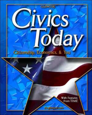 Civics Today: Citizenship, Economics, & You de Richard C. Remy