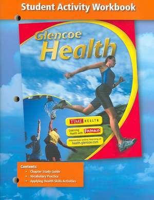 Glencoe Health, Student Activity Workbook de McGraw-Hill