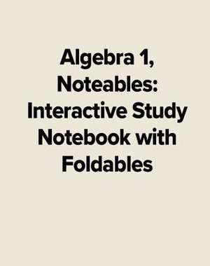 Mcgraw Hill: Algebra 1, Noteables: Interactive Study Noteboo