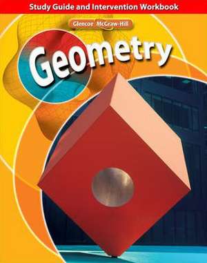 Geometry, Study Guide and Intervention Workbook: Interactive Study Notebook with Foldables de McGraw-Hill Education