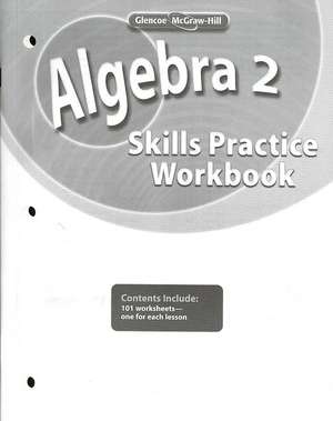 Algebra 2 Skills Practice Workbook de McGraw-Hill/Glencoe