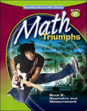 Math Triumphs, Grade 8, Student Study Guide, Book 2: Geometry and Measurement de McGraw-Hill Education