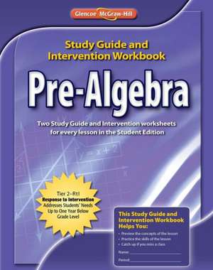 Pre-Algebra, Study Guide & Intervention Workbook: Noteables Interactive Study Notebook with Foldables de McGraw-Hill Education