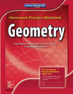 Geometry: Homework Practice Workbook de Glencoe McGraw-Hill