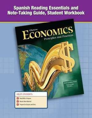 Economics: Principles and Practices, Spanish Reading Essentials and Note-Taking Guide, Student Workbook de McGraw Hill