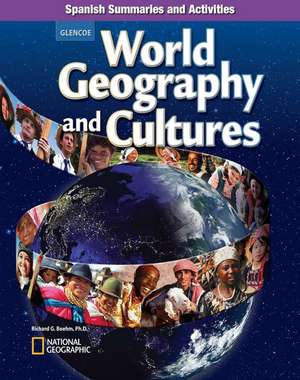 World Geography and Cultures, Spanish Summaries and Activities de McGraw Hill