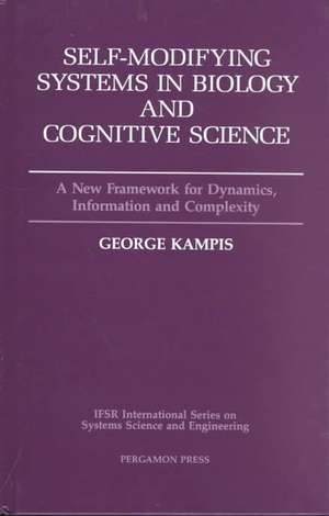 Self-Modifying Systems in Biology and Cognitive Science: A New Framework for Dynamics, Information and Complexity de G. Kampis