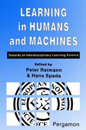 Learning in Humans and Machines – Towards an Interdisciplinary Learning Science de Peter Reimann