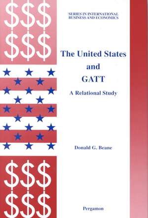 The United States and GATT de Donald Beane