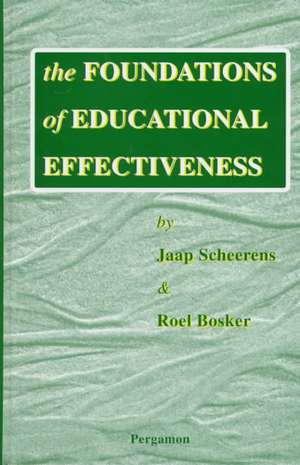 The Foundations of Educational Effectiveness de Jaap Scheerens