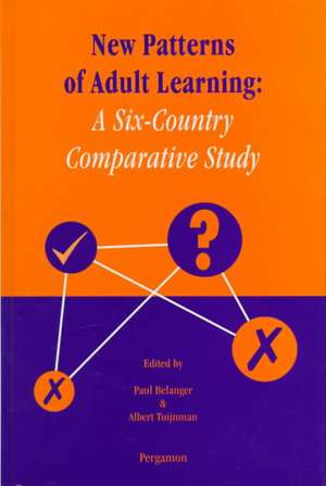 New Patterns of Adult Learning – A Six–Country Comparative Study de P. Belanger