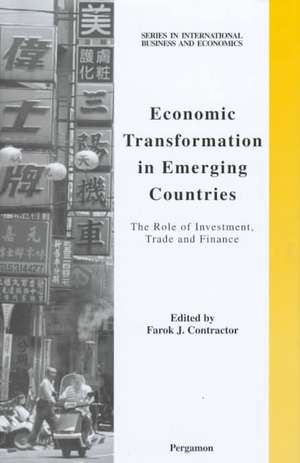 Economic Transformation in Emerging Countries de Farok J. Contractor